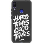Силіконовий чохол BoxFace Xiaomi Redmi Note 7 hard times good times (37106-bk72)