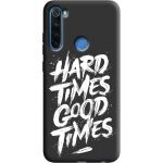 Силіконовий чохол BoxFace Xiaomi Redmi Note 8 hard times good times (38332-bk72)