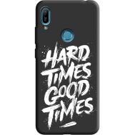 Силіконовий чохол BoxFace Huawei Y6 Prime 2019 hard times good times (39947-bk72)