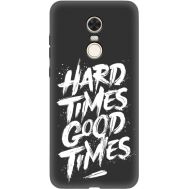 Силіконовий чохол BoxFace Xiaomi Redmi 5 Plus hard times good times (34772-bk72)
