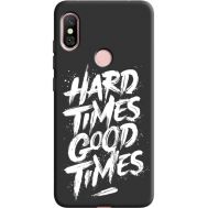 Силіконовий чохол BoxFace Xiaomi Redmi Note 6 Pro hard times good times (36146-bk72)
