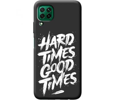 Силіконовий чохол BoxFace Huawei P40 Lite hard times good times (39655-bk72)