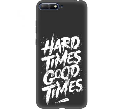 Силіконовий чохол BoxFace Huawei Y6 2018 hard times good times (34777-bk72)