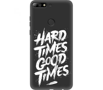 Силіконовий чохол BoxFace Huawei Y7 Prime 2018 / Honor 7C Pro hard times good times (34778-bk72)