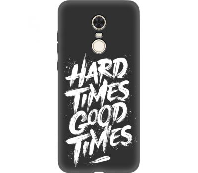 Силіконовий чохол BoxFace Xiaomi Redmi 5 Plus hard times good times (34772-bk72)