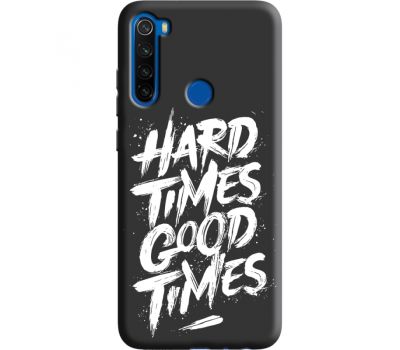 Силіконовий чохол BoxFace Xiaomi Redmi Note 8T hard times good times (38945-bk72)