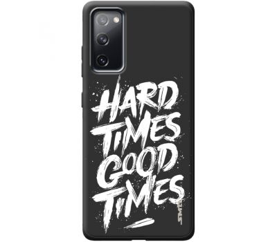 Силіконовий чохол BoxFace Samsung G780 Galaxy S20 FE hard times good times (41529-bk72)