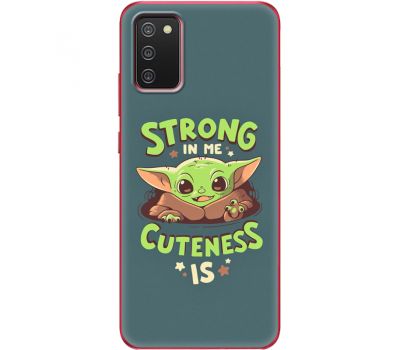 Силіконовий чохол BoxFace Samsung A025 Galaxy A02S Strong in me Cuteness is (41511-up2337)