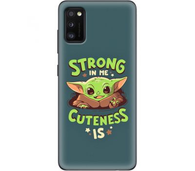 Силіконовий чохол BoxFace Samsung A415 Galaxy A41 Strong in me Cuteness is (39755-up2337)