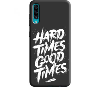 Силіконовий чохол BoxFace Samsung A307 Galaxy A30s hard times good times (38159-bk72)